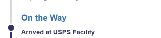 USPS tracking status reading On the Way and Arrived at USPS Facility